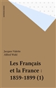 Les Français et la France : 1859-1899 (1)