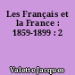 Les Français et la France : 1859-1899 : 2