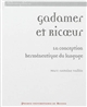Gadamer et Ricœur : la conception herméneutique du langage