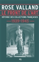 Le front de l'art : défense des collections françaises : 1939-1945