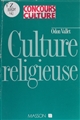 Culture religieuse : patrimoines spirituels, fonctions des croyances