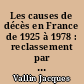 Les causes de décès en France de 1925 à 1978 : reclassement par catégories étiologiques et anatomiques : 1 : Répartition des décès