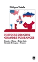 Histoire des cinq grandes puissances : Russie - Chine - États-Unis - Grande-Bretagne - France