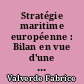 Stratégie maritime européenne : Bilan en vue d'une intégration d'une garde côte