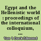 Egypt and the Hellenistic world : proceedings of the international colloquium, Leuven, 24-26 May 1982