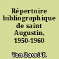 Répertoire bibliographique de saint Augustin, 1950-1960