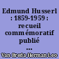 Edmund Husserl : 1859-1959 : recueil commémoratif publié à l'occasion du centenaire de la naissance du philosophe