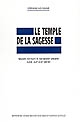 Le temple de la sagesse : savoirs, écriture et sociabilité urbaine : Lyon, XVIIe-XVIIIe siècle