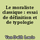 Le moraliste classique : essai de définition et de typologie