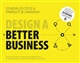 Design a better business : les nouvelles clés de la stratégie et de l'innovation