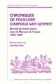 Chroniques de folklore d'Arnold Van Gennep : recueil de textes parus dans le Mercure de France, 1905-1949