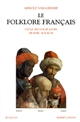 Le folklore français : 3 : Cycle des douze jours : de Noël aux Rois