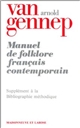 Manuel de folklore français contemporain : supplément à la bibliographie méthodique : supplément à la bibliographie méthodique : 3-4