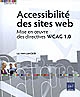 Accessibilité des sites web : mise en œuvre des directives WCAG 1.0
