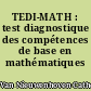 TEDI-MATH : test diagnostique des compétences de base en mathématiques
