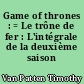 Game of thrones : = Le trône de fer : L'intégrale de la deuxième saison
