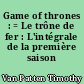 Game of thrones : = Le trône de fer : L'intégrale de la première saison