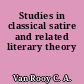 Studies in classical satire and related literary theory