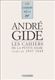 Les Cahiers de la Petite Dame : notes pour l'histoire authentique d'André Gide : [3] : 1937-1945