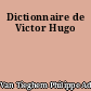 Dictionnaire de Victor Hugo