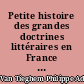 Petite histoire des grandes doctrines littéraires en France : De la Pléiade au Surréalisme