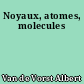 Noyaux, atomes, molecules