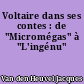Voltaire dans ses contes : de "Micromégas" à "L'ingénu"