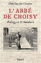 L'abbé de Choisy : androgyne et mandarin