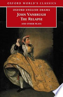 The relapse : The provoked wife : The confederacy : A journey to London : The country house