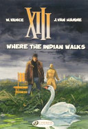 XIII : [2] : Where the Indian walks
