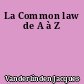 La Common law de A à Z