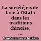 La société civile face à l'État : dans les traditions chinoise, japonaise, coréenne et vietnamienne
