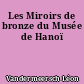 Les Miroirs de bronze du Musée de Hanoï