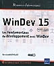 WinDev 15 : les fondamentaux du développement avec WinDev
