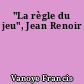 "La règle du jeu", Jean Renoir