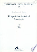 El español de America : I : Pronunciación