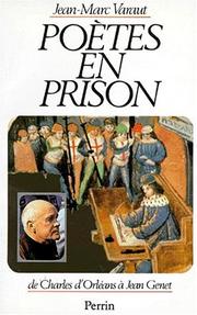 Poètes en prison : de Charles d'Orléans à Jean Genet