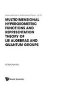 Multidimensional hypergeometric functions and representation theory of lie algebras and quantum groups