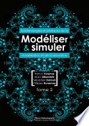 Modéliser simuler Tome 2 : Epistémologies et pratiques de la modélisation et de la simulation