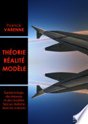 Théorie, réalité, modèle : Epistémologie des théories et des modèles face au réalisme dans les sciences