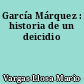 García Márquez : historia de un deicidio