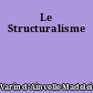 Le Structuralisme