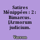 Satires Ménippées : 2 : Bimarcus. [Armorum judicium. Baiae.]