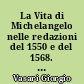 La Vita di Michelangelo nelle redazioni del 1550 e del 1568. Curata e commentata de Paola Barocchi : 1 : Testo