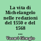 La vita di Michelangelo nelle redazioni del 1550 e del 1568 : Vol. V : Indice analitico