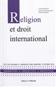 Religion et droit international : actes du colloque [tenu] à l'Université Paris Nanterre, 13 octobre 2016