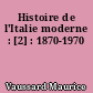 Histoire de l'Italie moderne : [2] : 1870-1970