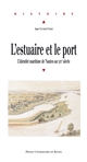 L'estuaire et le port : l'identité maritime de Nantes au XIXe siècle
