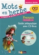 Mots en herbe : le manuel qui accompagne tous les élèves : français : CE2, cycle 2 : guide pédagogique avec CD-Rom
