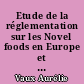 Etude de la réglementation sur les Novel foods en Europe et aux Etats-Unis